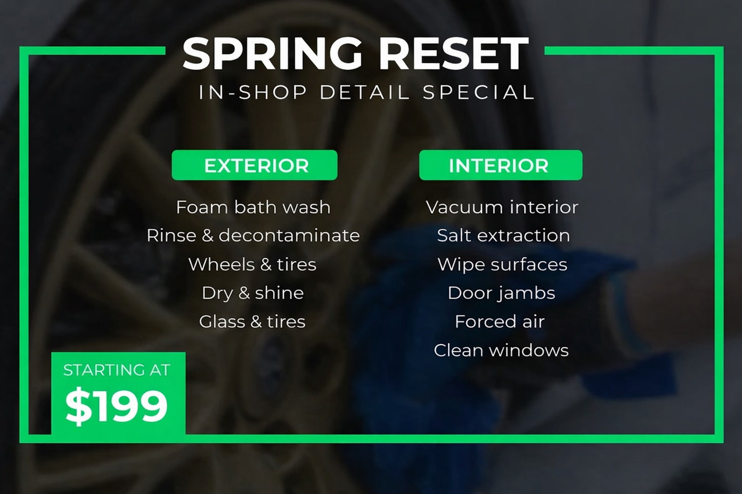 IN-SHOP DETAIL SPECIAL – SPRING RESET